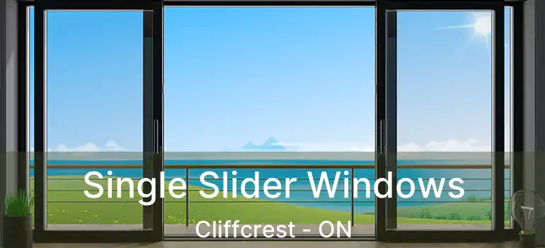 Single Slider Windows Cliffcrest - ON