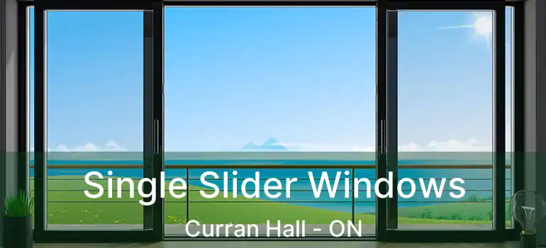  Single Slider Windows Curran Hall - ON