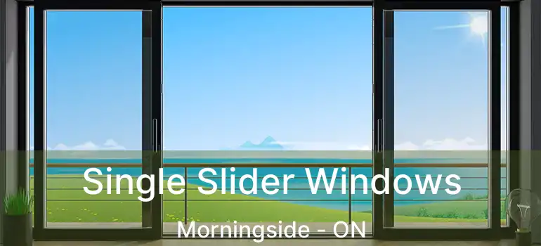  Single Slider Windows Morningside - ON