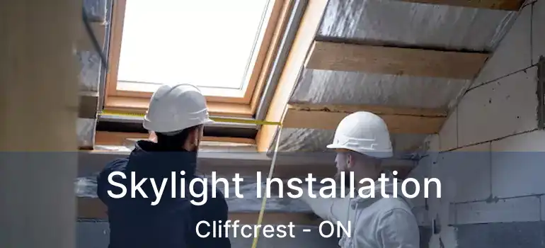  Skylight Installation Cliffcrest - ON