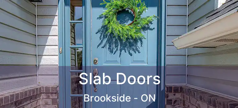  Slab Doors Brookside - ON