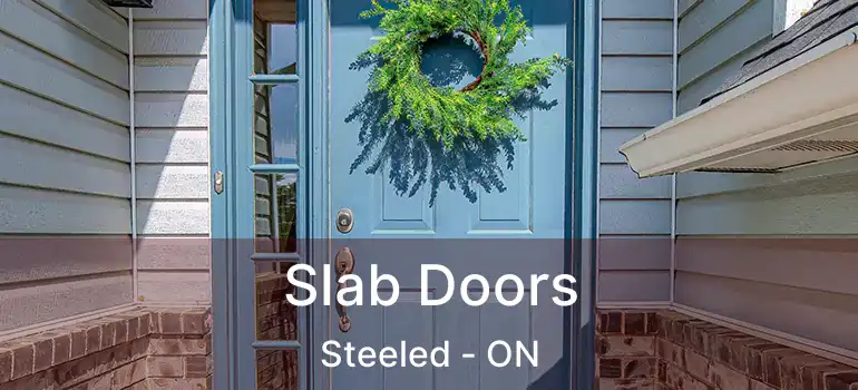  Slab Doors Steeled - ON