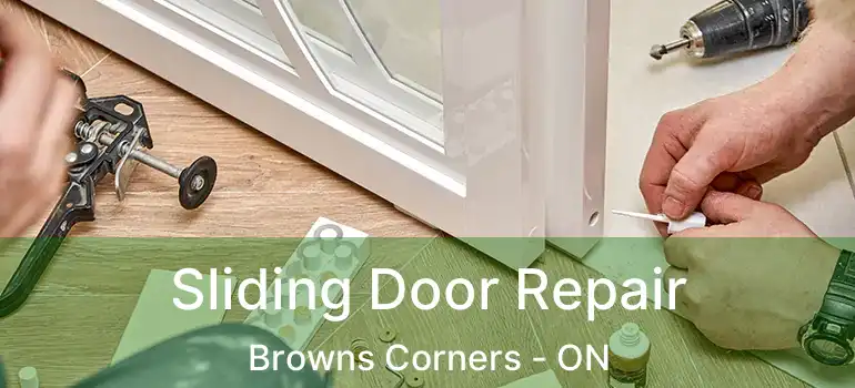  Sliding Door Repair Browns Corners - ON