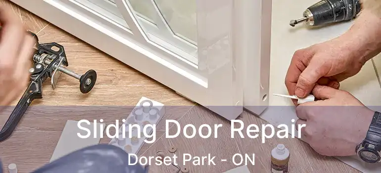  Sliding Door Repair Dorset Park - ON