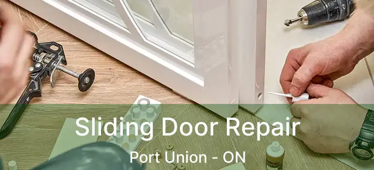  Sliding Door Repair Port Union - ON