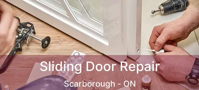  Sliding Door Repair Scarborough - ON