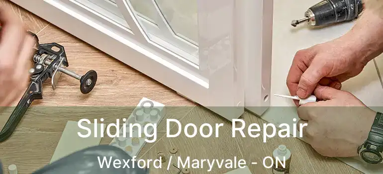 Sliding Door Repair Wexford / Maryvale - ON