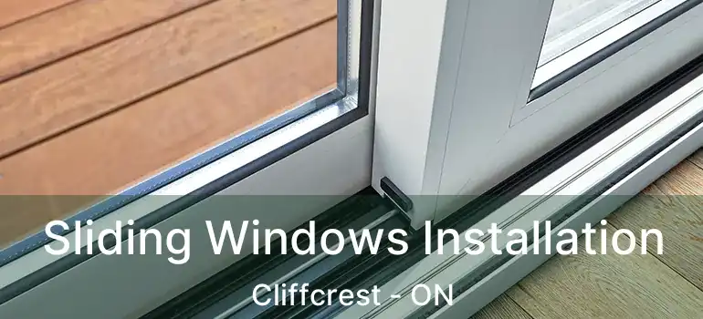 Sliding Windows Installation Cliffcrest - ON