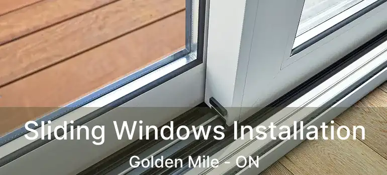 Sliding Windows Installation Golden Mile - ON