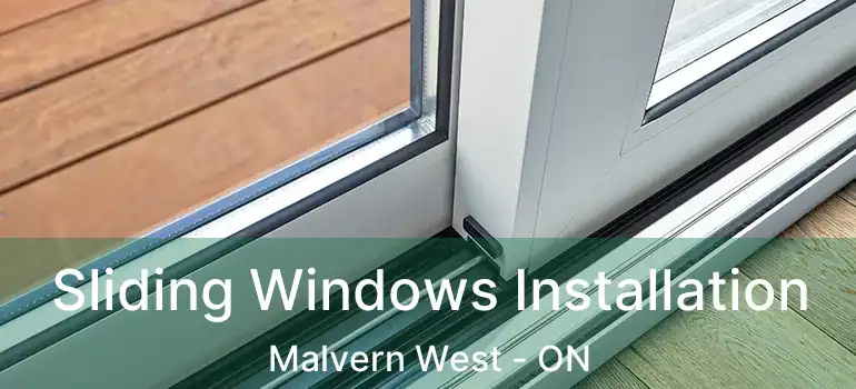 Sliding Windows Installation Malvern West - ON