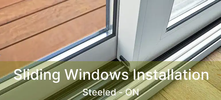 Sliding Windows Installation Steeled - ON