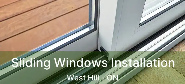  Sliding Windows Installation West Hill - ON