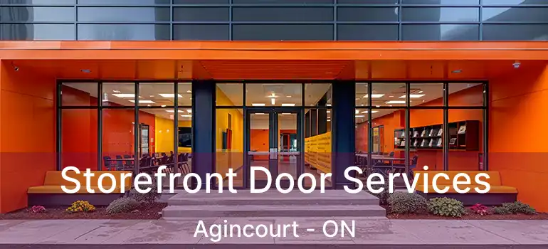  Storefront Door Services Agincourt - ON