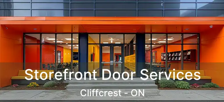  Storefront Door Services Cliffcrest - ON