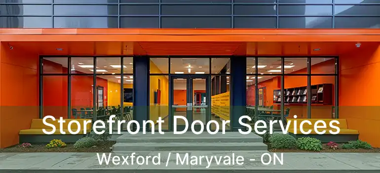  Storefront Door Services Wexford / Maryvale - ON