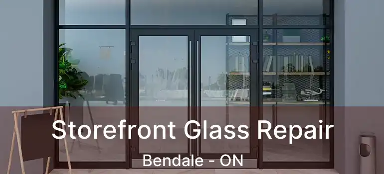  Storefront Glass Repair Bendale - ON