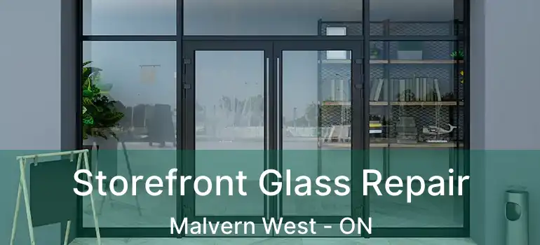 Storefront Glass Repair Malvern West - ON