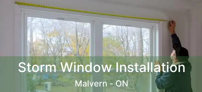  Storm Window Installation Malvern - ON