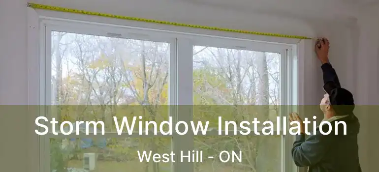  Storm Window Installation West Hill - ON
