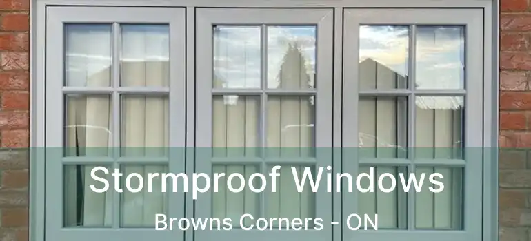  Stormproof Windows Browns Corners - ON