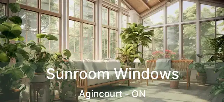  Sunroom Windows Agincourt - ON