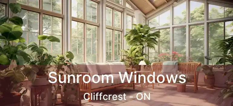  Sunroom Windows Cliffcrest - ON