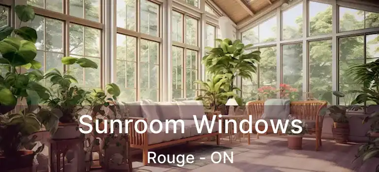  Sunroom Windows Rouge - ON