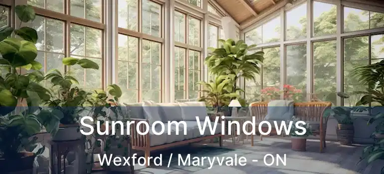  Sunroom Windows Wexford / Maryvale - ON
