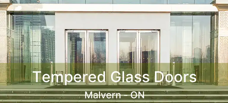  Tempered Glass Doors Malvern - ON