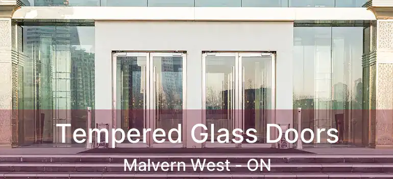  Tempered Glass Doors Malvern West - ON