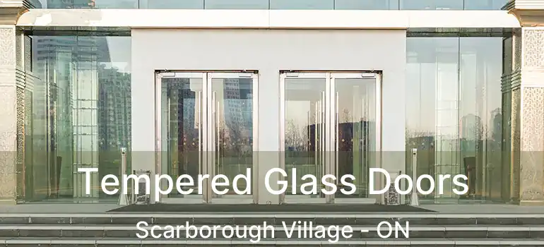  Tempered Glass Doors Scarborough Village - ON