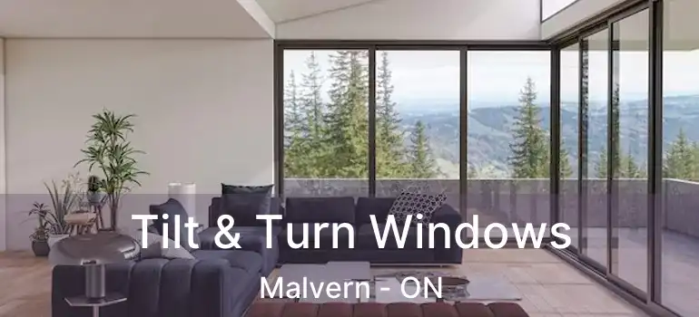 Tilt & Turn Windows Malvern - ON