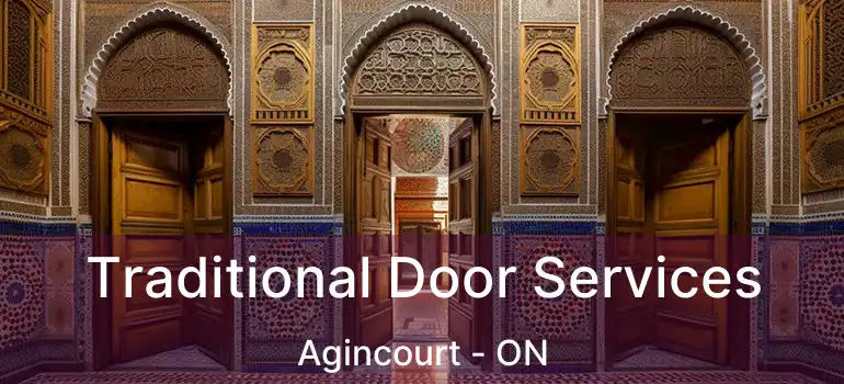  Traditional Door Services Agincourt - ON