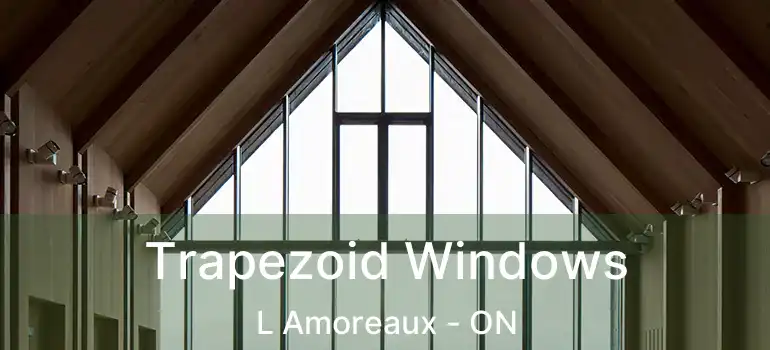  Trapezoid Windows L Amoreaux - ON