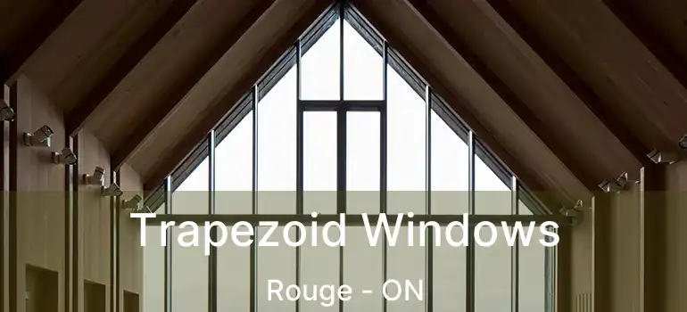  Trapezoid Windows Rouge - ON