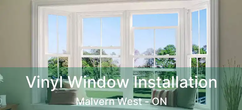  Vinyl Window Installation Malvern West - ON