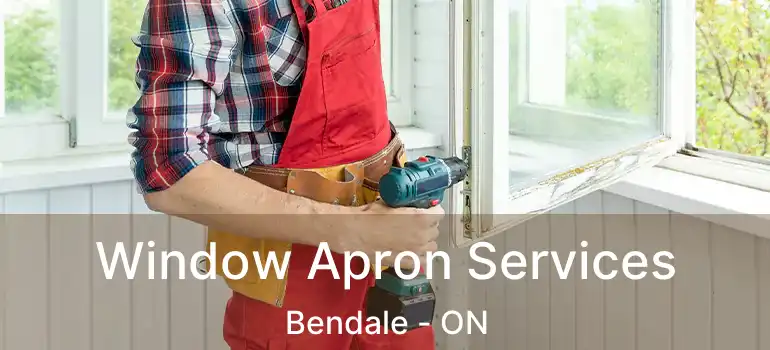 Window Apron Services Bendale - ON