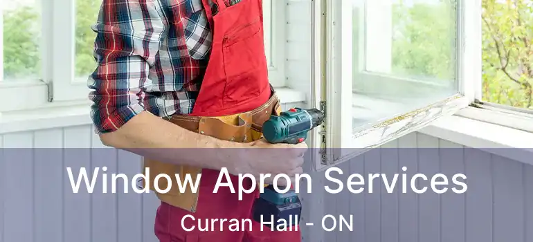  Window Apron Services Curran Hall - ON