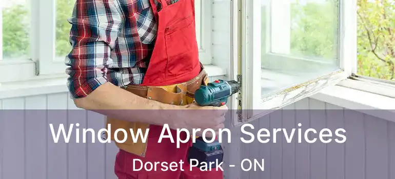 Window Apron Services Dorset Park - ON