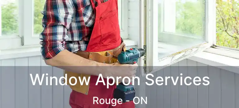  Window Apron Services Rouge - ON