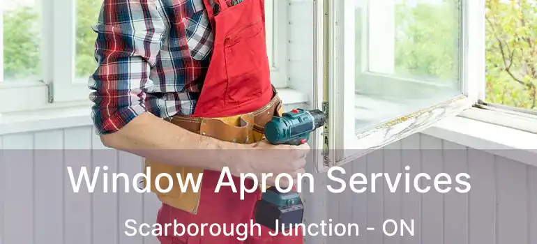  Window Apron Services Scarborough Junction - ON