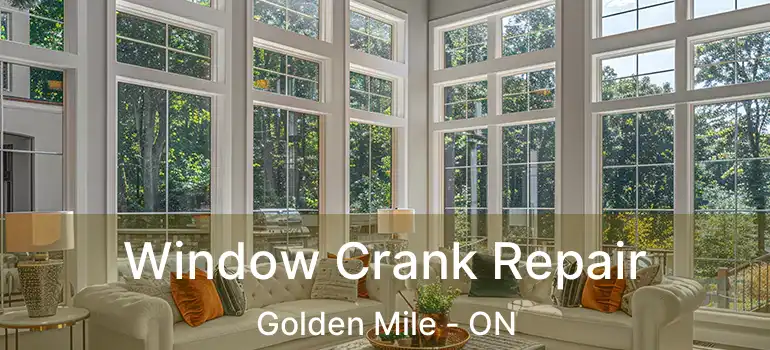  Window Crank Repair Golden Mile - ON