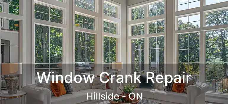  Window Crank Repair Hillside - ON
