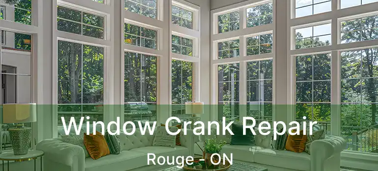  Window Crank Repair Rouge - ON
