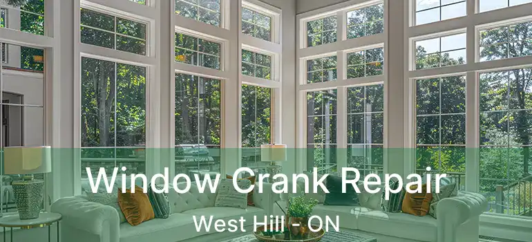  Window Crank Repair West Hill - ON