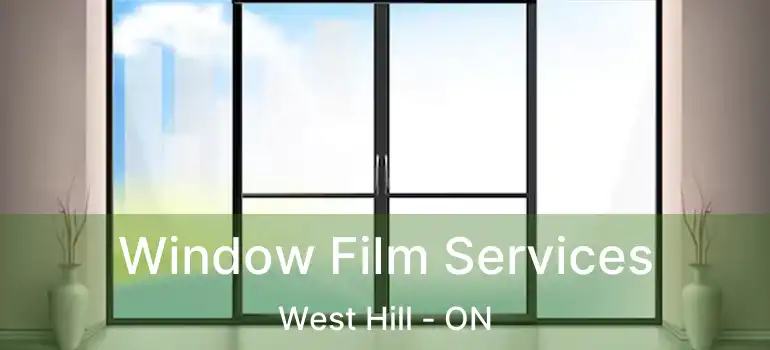  Window Film Services West Hill - ON