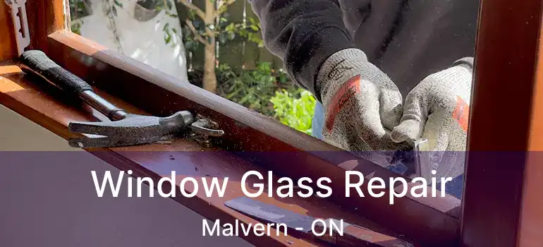  Window Glass Repair Malvern - ON