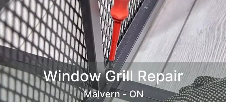 Window Grill Repair Malvern - ON