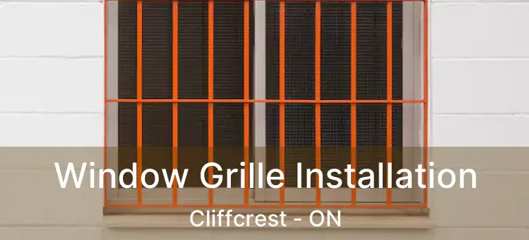  Window Grille Installation Cliffcrest - ON