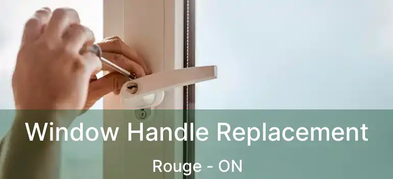  Window Handle Replacement Rouge - ON